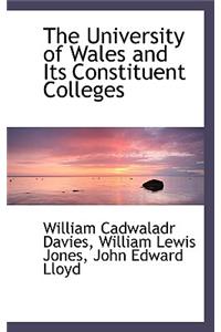 The University of Wales and Its Constituent Colleges