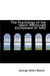 Psychology of the Salem Witchcraft Excitement of 1692