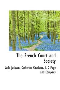 The French Court and Society