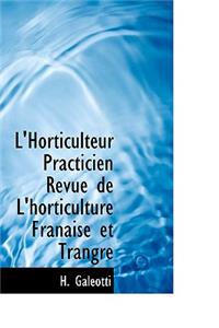 L'Horticulteur Practicien Revue de L'Horticulture Franaise Et Trangre