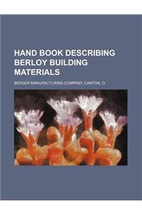 Hand Book Describing Berloy Building Materials