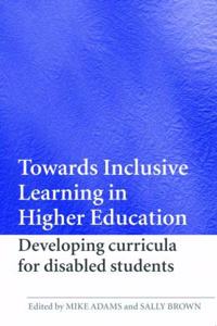 Towards Inclusive Learning in Higher Education: Developing curricula for disabled students