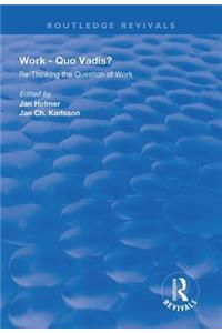 Work: Quo Vadis?