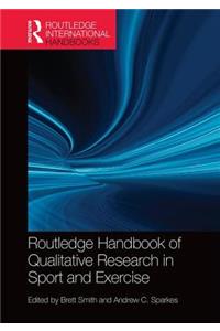 Routledge Handbook of Qualitative Research in Sport and Exercise