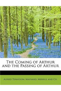 The Coming of Arthur and the Passing of Arthur