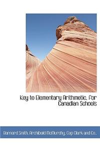 Key to Elementary Arithmetic, for Canadian Schools