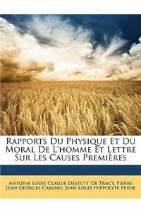 Rapports Du Physique Et Du Moral de L'Homme Et Lettre Sur Les Causes Premires