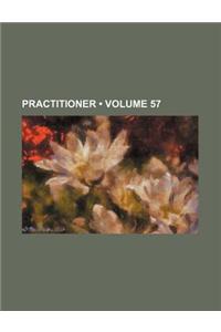 Practitioner (Volume 57)