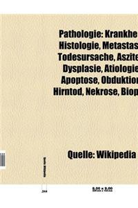 Pathologie: Histologie, Metastase, Aszites, Dysplasie, Apoptose, Obduktion, Hirntod, Nekrose, Biopsie, Kar Shi, Leiche, Entzundung