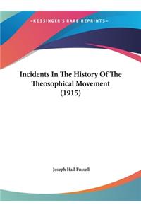 Incidents In The History Of The Theosophical Movement (1915)