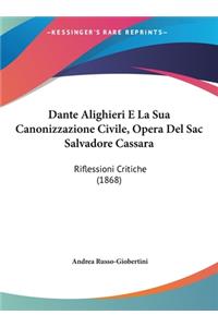 Dante Alighieri E La Sua Canonizzazione Civile, Opera del Sac Salvadore Cassara