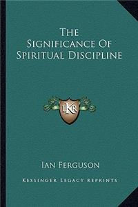 Significance of Spiritual Discipline