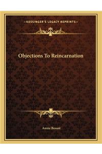 Objections to Reincarnation