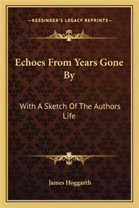 Echoes From Years Gone By