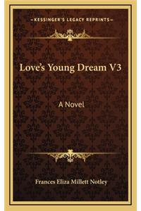 Love's Young Dream V3