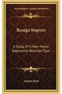 Benign Stupors