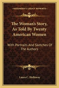 The Woman's Story, As Told By Twenty American Women