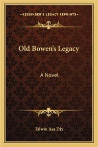 Old Bowen's Legacy