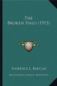 Broken Halo (1913) the Broken Halo (1913)