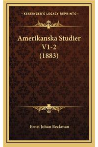 Amerikanska Studier V1-2 (1883)