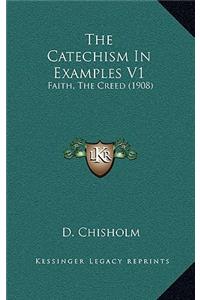 Catechism In Examples V1