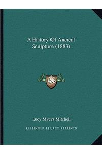 A History Of Ancient Sculpture (1883)