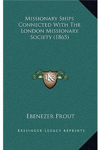 Missionary Ships Connected with the London Missionary Society (1865)