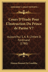Cours D'Etude Pour L'Instruction Du Prince de Parme V7