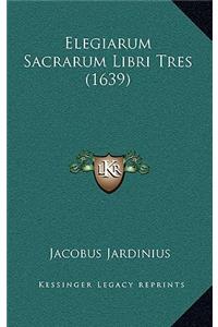 Elegiarum Sacrarum Libri Tres (1639)