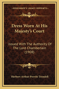 Dress Worn At His Majesty's Court