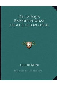 Della Equa Rappresentanza Degli Elettori (1884)