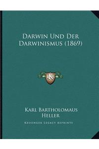 Darwin Und Der Darwinismus (1869)