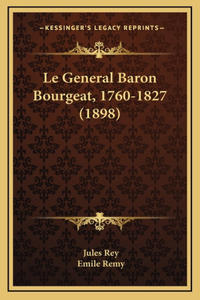 Le General Baron Bourgeat, 1760-1827 (1898)