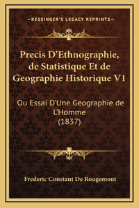 Precis D'Ethnographie, de Statistique Et de Geographie Historique V1