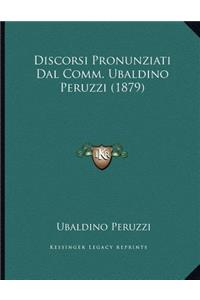 Discorsi Pronunziati Dal Comm. Ubaldino Peruzzi (1879)