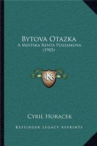 Bytova Otazka
