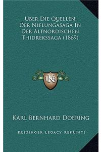 Uber Die Quellen Der Niflungasaga In Der Altnordischen Thidrekssaga (1869)