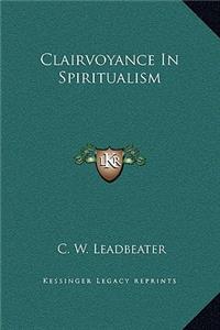 Clairvoyance In Spiritualism