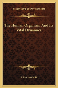 The Human Organism And Its Vital Dynamics