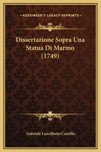 Dissertazione Sopra Una Statua Di Marmo (1749)