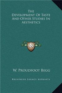 The Development Of Taste And Other Studies In Aesthetics