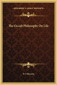 Occult Philosophy On Life