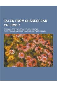 Tales from Shakespear; Designed for the Use of Young Persons Volume 2