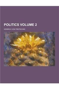 Politics Volume 2