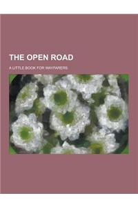 The Open Road; A Little Book for Wayfarers