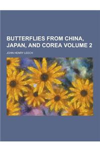 Butterflies from China, Japan, and Corea Volume 2