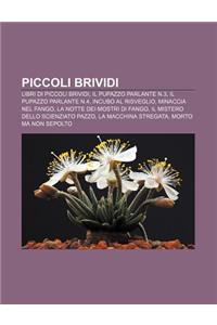 Piccoli Brividi: Libri Di Piccoli Brividi, Il Pupazzo Parlante N.3, Il Pupazzo Parlante N.4, Incubo Al Risveglio, Minaccia Nel Fango