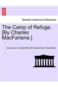 Camp of Refuge. [By Charles MacFarlane.] Second Annotated Edition