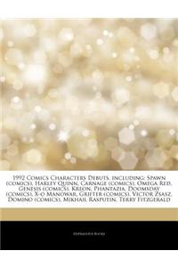 Articles on 1992 Comics Characters Debuts, Including: Spawn (Comics), Harley Quinn, Carnage (Comics), Omega Red, Genesis (Comics), Kreon, Phantazia, D
