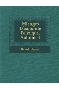 M�langes D'�conomie Politique, Volume 1